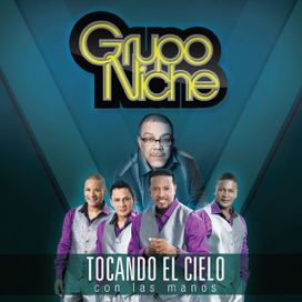 Tocando El Cielo Con Las Manos - Grupo Niche