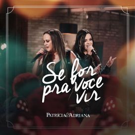 Se For Pra Você Vir - 2020 • Single/EP