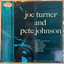 Joe Turner And Pete Johnson - 1955 • Álbum