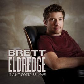 It Ain't Gotta Be Love - 2011 • Sencillo/EP
