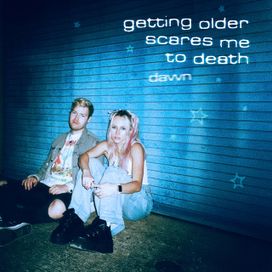 getting older scares me to death - 2025 • Álbum