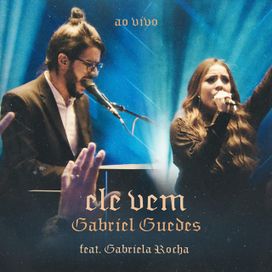 Ele Vem (part. Gabriel Guedes) - 2023 • Single/EP