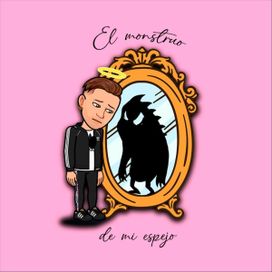 El Monstruo de Mi Espejo - 2024 • Sencillo/EP