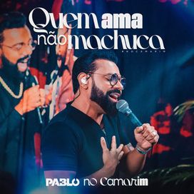 Quem Ama Não Machuca (No Camarim) - 2024 • Sencillo/EP