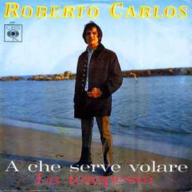 a Che Serve Volare/ la Tempesta - 1968 • Sencillo/EP