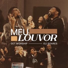 Meu Louvor (part. Eli Soares) - 2022 • Sencillo/EP