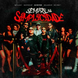 Sempre na Simplicidade (part. MC LUUKY, MC Vine7 e Boladin 211) - 2024 • Single/EP