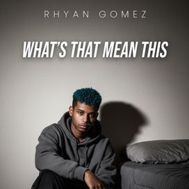 WHAT'S THAT MEAN THIS - 2019 • Álbum