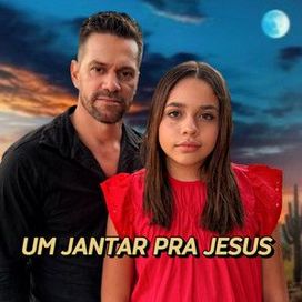 Um Jantar Pra Jesus (part. Robson Aguiar) - 2024 • Sencillo/EP