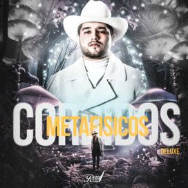 Corridos Metafísicos Deluxe - 2025 • Álbum