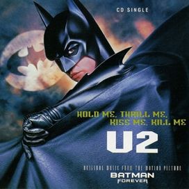 Hold Me, Thrill Me, Kiss Me, Kill Me - 1995 • Single/EP
