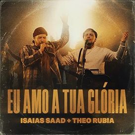 Eu Amo a Tua Glória (part. Théo Rúbia) - 2022 • Sencillo/EP