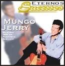 Eternos Sucessos: Mungo Jerry - 2004 • Álbum