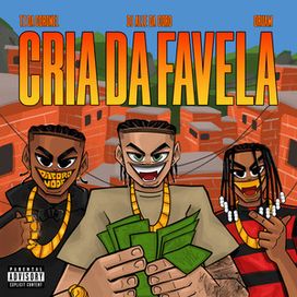 Cria de Favela (part. DJ Alle da Coro e Tz da Coronel) - 2024 • Single/EP