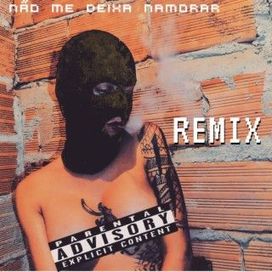 Não Me Deixa Namorar (remix) - 2022 • Single/EP