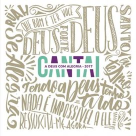 Cantai a Deus com Alegria 2017 - 2017 • Álbum