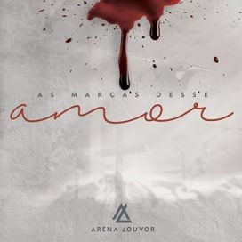 As Marcas Desse Amor - 2018 • Álbum