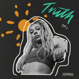 Truth EP. 1 - Iyamah