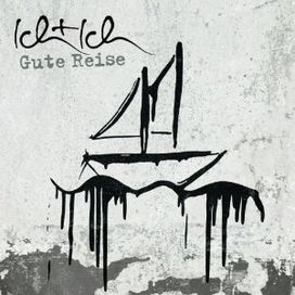 Gute Reise - Ich Und Ich