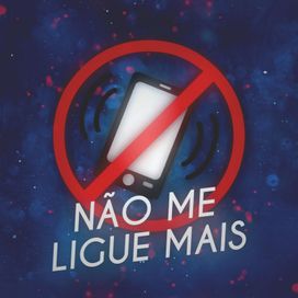 Não Me Ligue Mais - 2019 • Single/EP