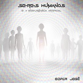 Seres Humanos (e a Inteligência Artificial) - 2024 • Álbum