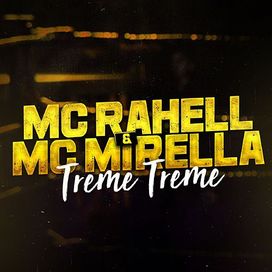 Treme Treme (part. MC Rahell) - 2019 • Single/EP