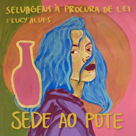 Sede ao Pote - 2021 • Single/EP