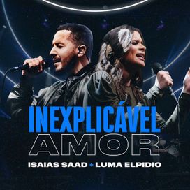 Inexplicável Amor (part. Luma Elpídio) - 2019 • Sencillo/EP