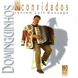 Dominguinhos &amp; Convidados Cantam Luiz Gonzaga Vol. 2 - 1997 • Álbum