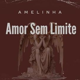 Amor Sem Limite - 2024 • Sencillo/EP