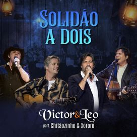 Solidão a Dois (part. Victor &amp; Leo) - 2018 • Single/EP