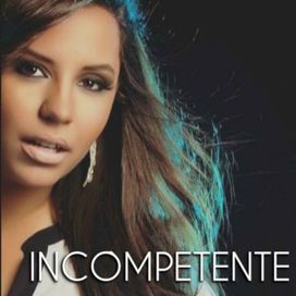 Incompetente  - 2012 • Single/EP