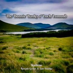 The Bonnie Banks o' Loch Lomond (feat. Jan Pouska &amp; Roxane Genot) - 2025 • Single/EP