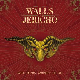 With Devils Amongst Us - Walls of Jericho