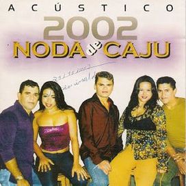 Noda de Caju Vol. 8 – Acústico - 2002 • Álbum