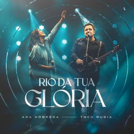 Rio da Tua Glória (Ao Vivo) - 2022 • Single/EP