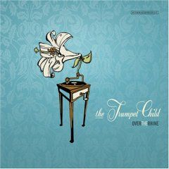 The Trumpet Child - 2007 • Álbum