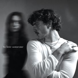 To Love Someone - 2023 • Single/EP