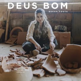 Deus Bom - 2024 • Single/EP