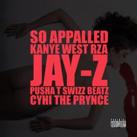So Appalled (feat. Swizz Beatz, CyHi The Prynce, JAY-Z, Pusha T &amp; RZA) - 2010 • Single/EP