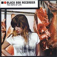 The Facts Of Life - Black Box Recorder