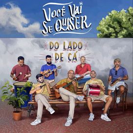 Do Lado De Cá - Grupo Você Vai Se Quiser