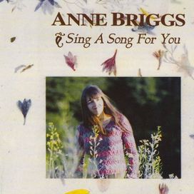 Sing a Song for You - Anne Briggs