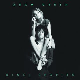Adam Green &amp; Binki Shapiro - 2013 • Álbum