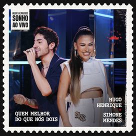 Quem Melhor Do Que Nós Dois (part. Simone Mendes) (Ao Vivo) - 2025 • Sencillo/EP