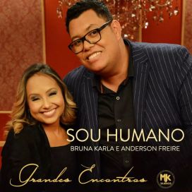 Sou Humano (part. Anderson Freire) - 2017 • Single/EP