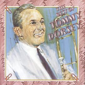 The Best Of Tommy Dorsey - 1967 • Álbum