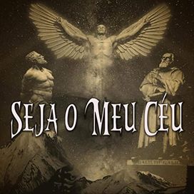 Seja o Meu Céu - 2019 • Single/EP