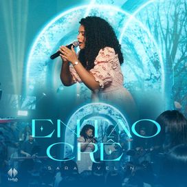 Então Crê (Ao Vivo) - 2025 • Single/EP