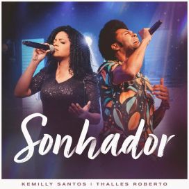 Sonhador (part. Thalles Roberto) (Ao Vivo) - 2023 • Single/EP